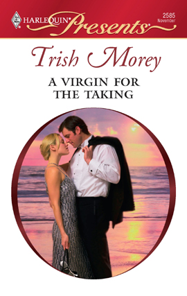Title details for Virgin for the Taking by Trish Morey - Available